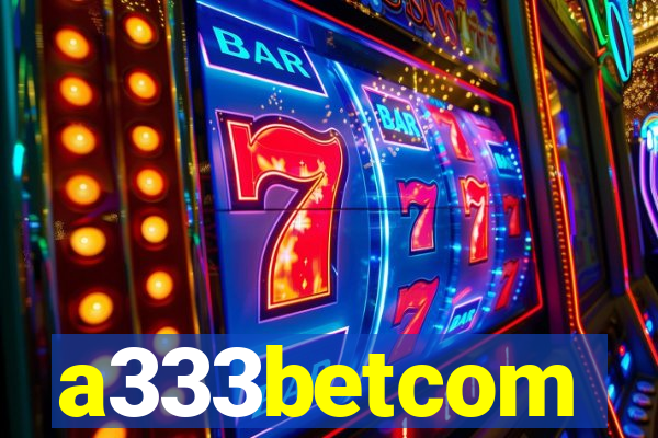 a333betcom