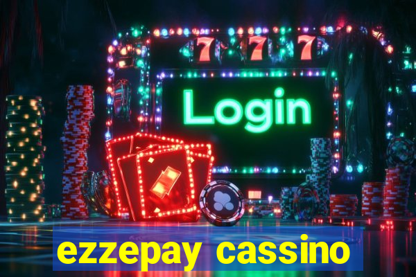 ezzepay cassino