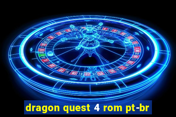 dragon quest 4 rom pt-br