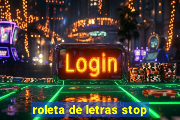 roleta de letras stop