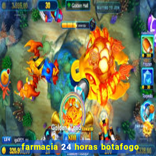 farmacia 24 horas botafogo