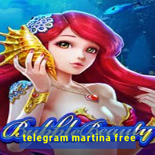 telegram martina free