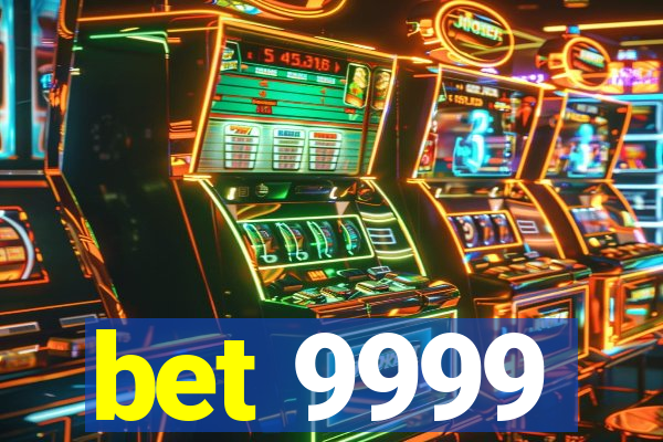 bet 9999