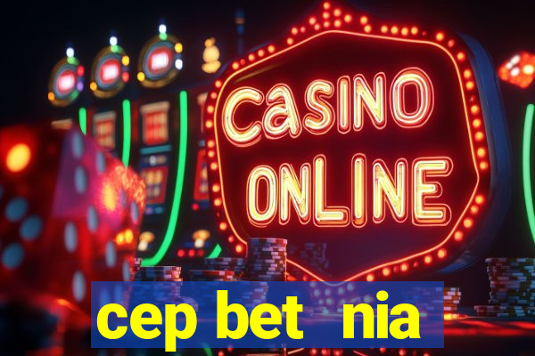 cep bet  nia