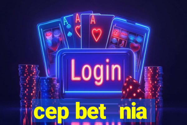 cep bet  nia