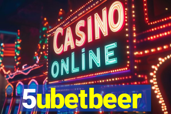 5ubetbeer