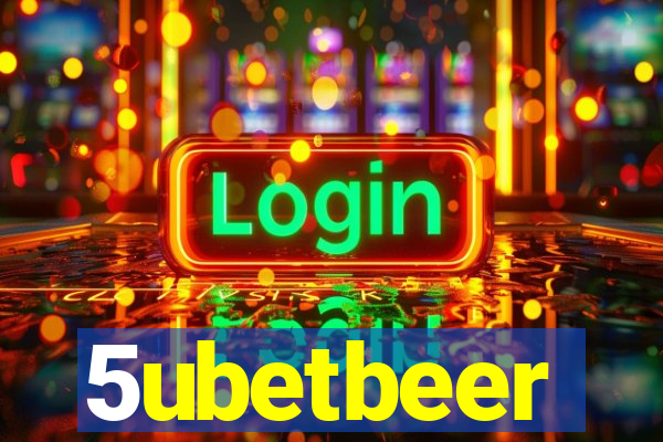 5ubetbeer