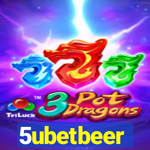 5ubetbeer