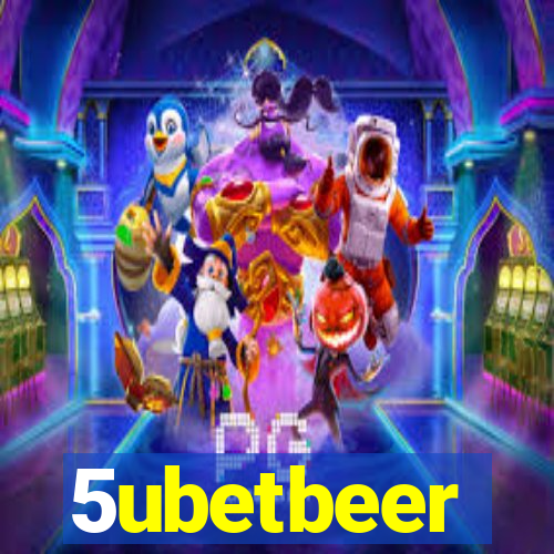 5ubetbeer
