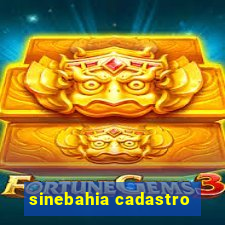 sinebahia cadastro