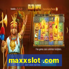 maxxslot .com