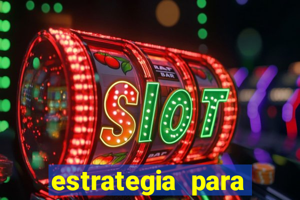 estrategia para jogar na roleta