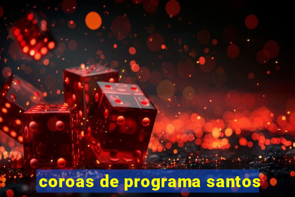 coroas de programa santos