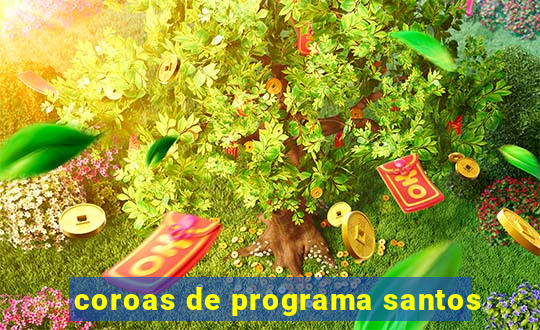 coroas de programa santos