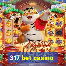 317 bet casino