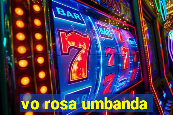 vo rosa umbanda