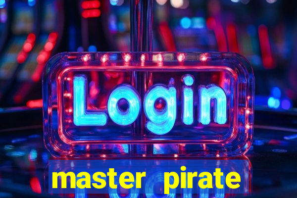 master pirate script pastebin