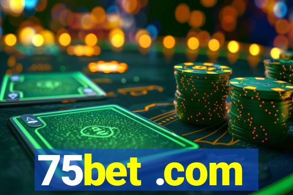 75bet .com