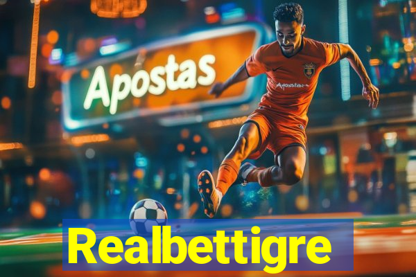 Realbettigre