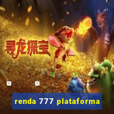 renda 777 plataforma