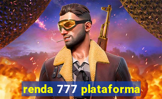 renda 777 plataforma