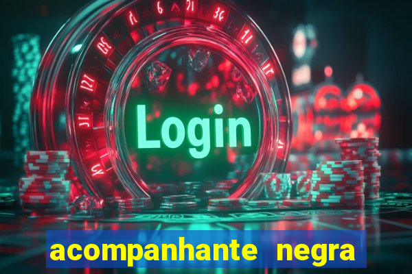 acompanhante negra s o paulo