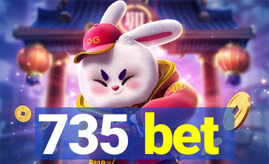 735 bet
