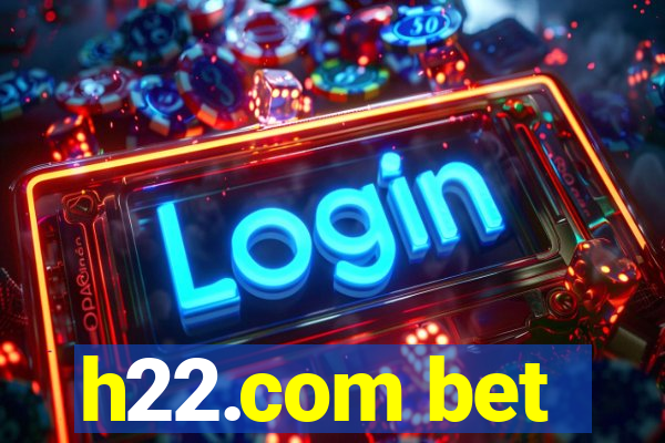 h22.com bet