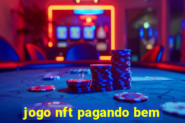 jogo nft pagando bem