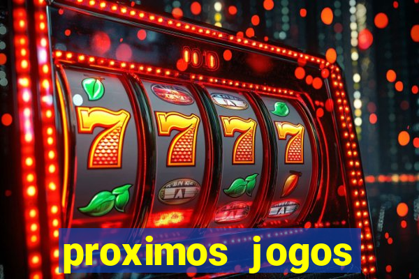proximos jogos brasileirao serie a
