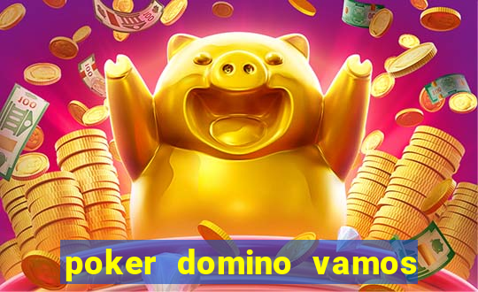 poker domino vamos penghasil uang