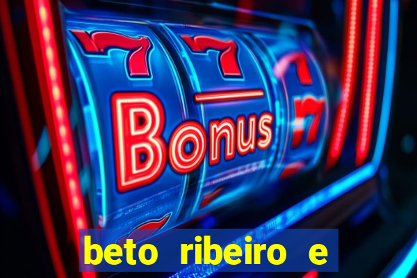 beto ribeiro e carla albuquerque separados