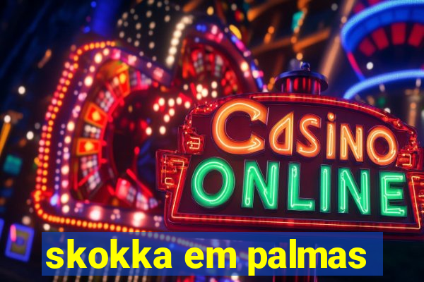 skokka em palmas