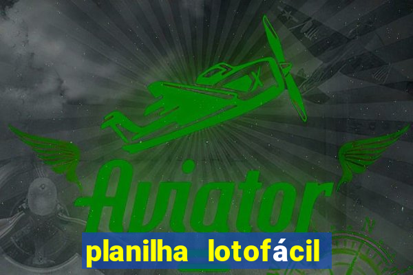 planilha lotofácil 25 dezenas 5 fixas grátis
