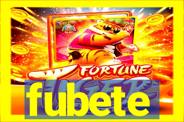 fubete