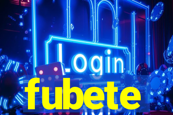 fubete