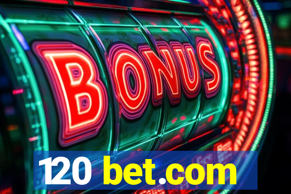120 bet.com