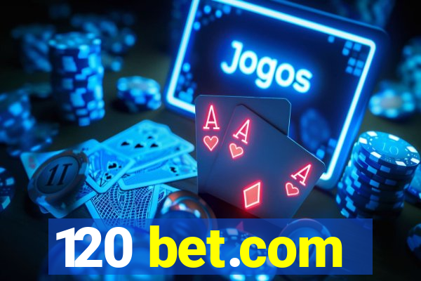 120 bet.com