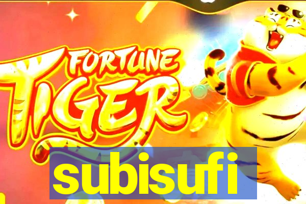 subisufi