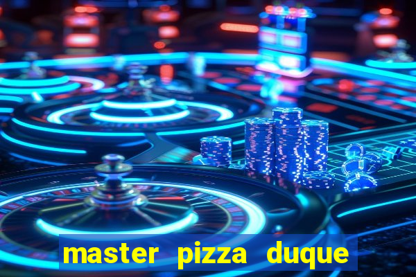 master pizza duque de caxias parque fluminense