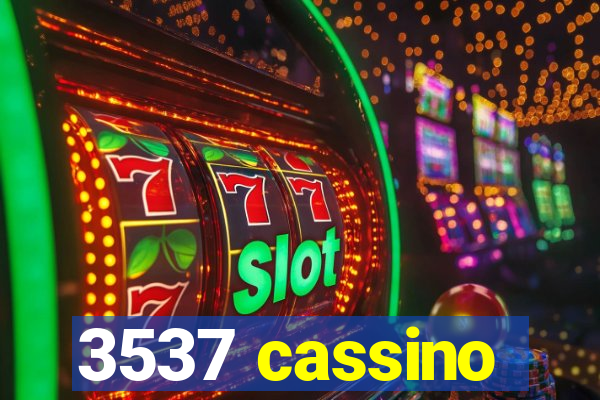 3537 cassino
