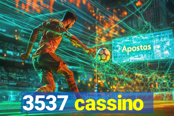 3537 cassino