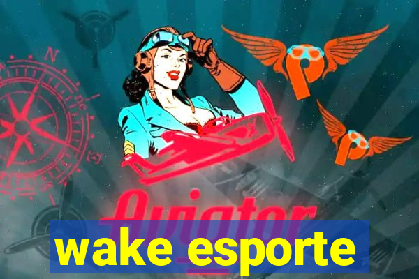 wake esporte