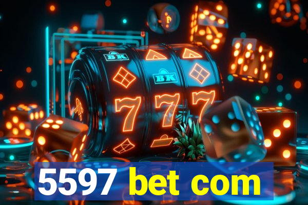 5597 bet com