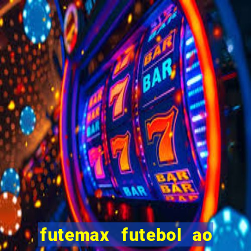 futemax futebol ao vivo hd