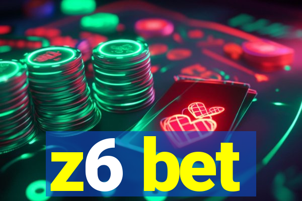 z6 bet