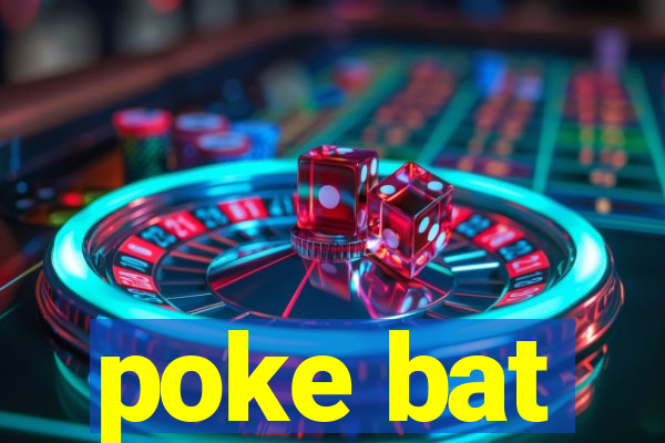 poke bat