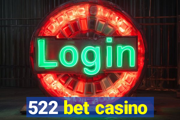 522 bet casino
