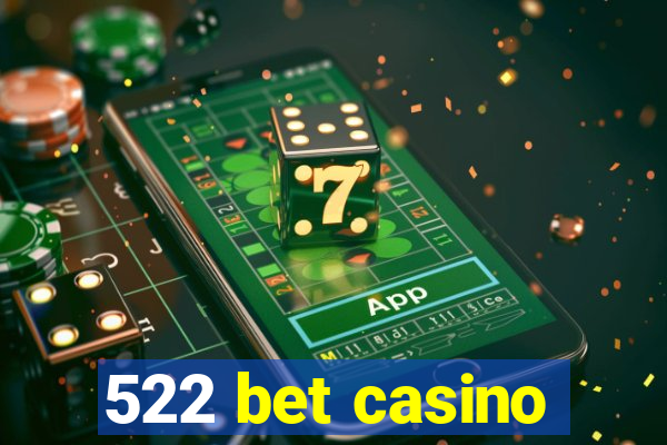 522 bet casino