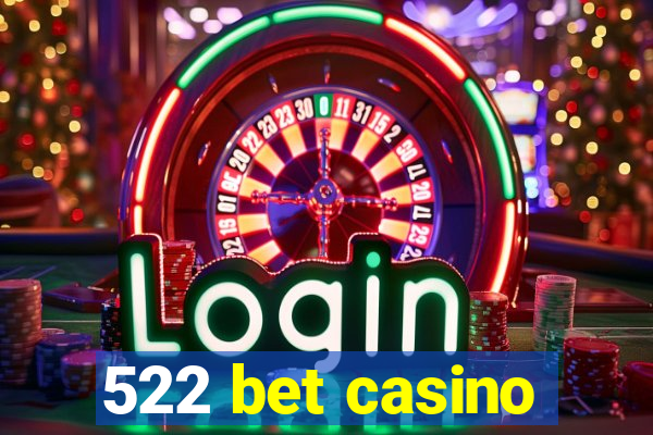 522 bet casino